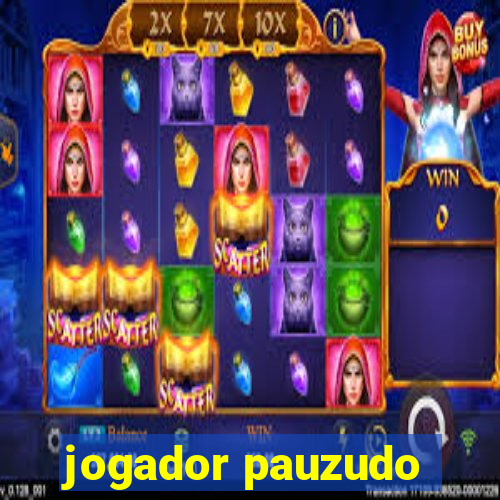 jogador pauzudo